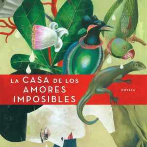 La casa de los amores imposibles PLAZA &JANES