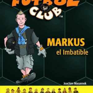 Markus el Imbatible DESTINO INFANTIL