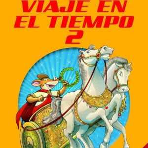 VIAJE EN EL TIEMPO 2 DESTINO INFANTIL