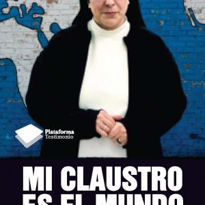 MI CLAUSTRO ES EL MUNDO PLATAFORMA EDITORIAL