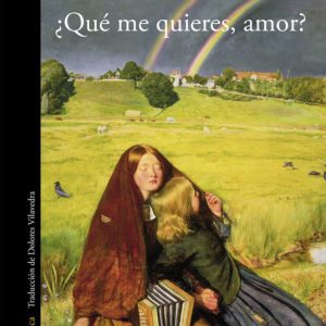 ¿Qué me quieres
