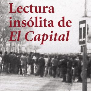 Lectura insólita de  ' El Capital ' ALIANZA