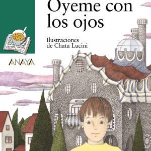 Óyeme con los ojos ANAYA