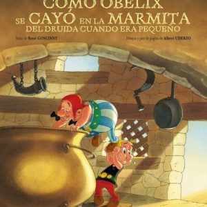 Cómo Obélix se cayó en la marmita del druida cuando era pequeño SALVAT