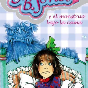 Junie B. Jones y el monstruo bajo la cama BRUÑO
