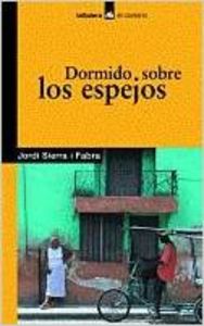 Dormido sobre los espejos LA GALERA