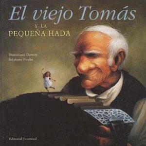 El viejo tomas y la pequeña hada JUVENTUD