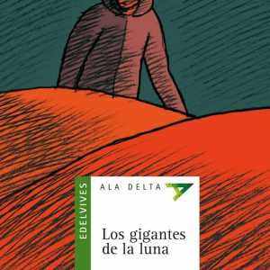 Los gigantes de la luna EDELVIVES