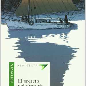 El secreto del gran rio EDELVIVES