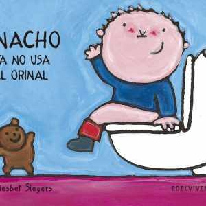 Nacho ya no usa orinal EDELVIVES
