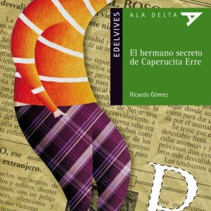 El hermano secreto de Caperucita Erre EDELVIVES