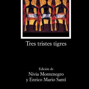 Tres tristes tigres CATEDRA