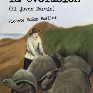 El viaje de la evolución (El joven Darwin) ANAYA