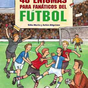 40 enigmas para fanáticos del fútbol ANAYA