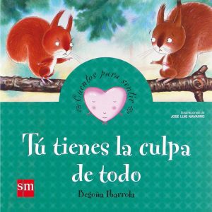 Tú tienes la culpa de todo SM