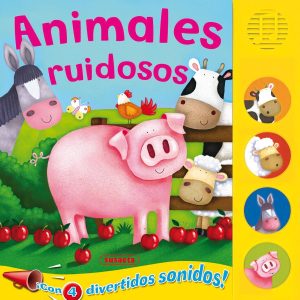 Animales ruidosos (Botones ruidosos) SUSAETA EDICIONES