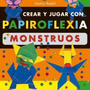 Crear y jugar con papiroflexia. monstruos TUTOR