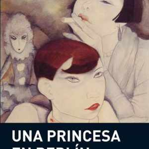 Una princesa en Berlín TUSQUETS