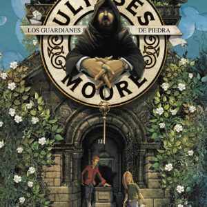Ulysses Moore 5. Los guardianes de piedra MONTENA