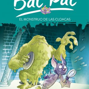 Bat Pat 5. El monstruo de las cloacas MONTENA