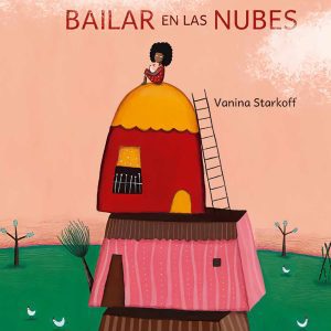Bailar en las nubes KALANDRAKA