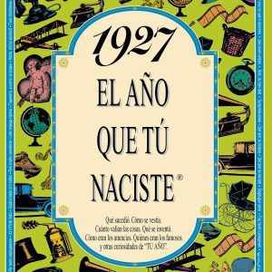 1927 El año que tu naciste ACV EDITORIAL
