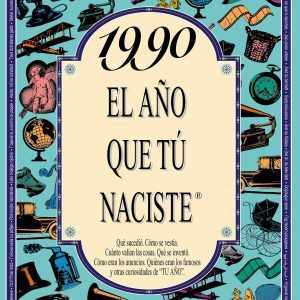 1990 El año que tu naciste ACV EDITORIAL