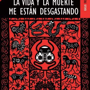 La vida y la muerte me están desgastando KAILAS