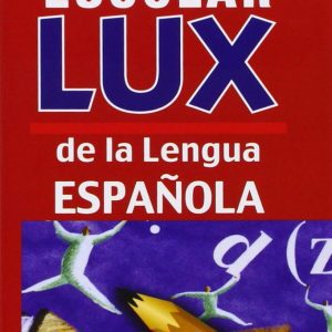 Diccionario escolar LUX de la lengua española POPULAR