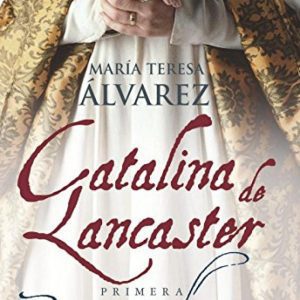 Catalina de Lancaster ESFERA DE LOS LIBROS