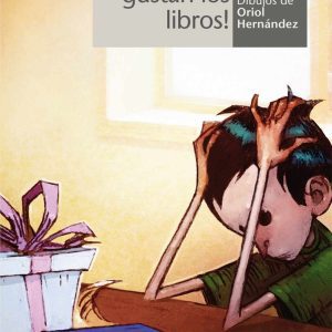 ¡A mi no me gustan los libros! ALGAR EDITORIAL