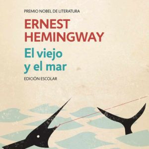 El viejo y el mar (ed. escolar) DEBOLSILLO