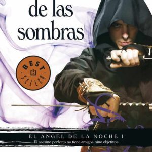 El camino de las sombras (El Ángel de la Noche 1) DEBOLSILLO