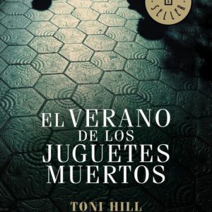 El verano de los juguetes muertos DEBOLSILLO