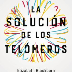 LA SOLUCIóN DE LOS TELóMEROS AGUILAR