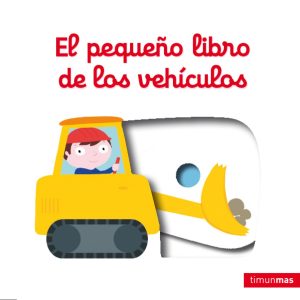 El pequeño libro de los vehiculos TIMUN MAS