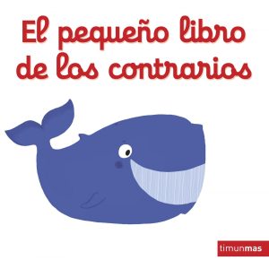 El pequeño libro de los contrarios TIMUN MAS