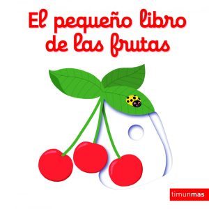 El pequeño libro de las frutas TIMUN MAS