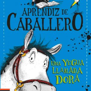 Una yegua llamada dora EDELVIVES