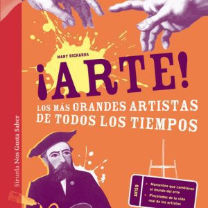 ¡ARTE! LOS MÁS GRANDES ARTISTAS DE TODOS LOS TIEMPOS SIRUELA