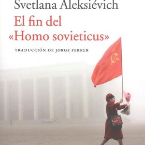 El fin del <<homo sovieticus>> ACANTILADO EDITORIAL