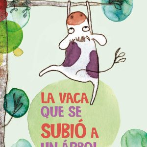 La vaca que se subió a un árbol PICARONA