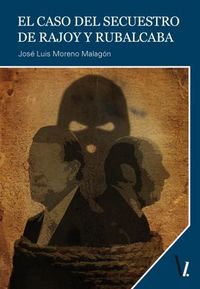 El caso del secuestro de Rajoy y Rubalcaba EDICIONES OBLICUAS (IBD)