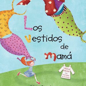 Los vestidos de mamá CUENTO DE LUZ