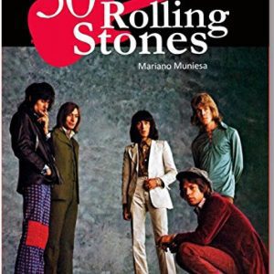 50 momentos clave historia de Rolling Stones QUARENTENA EDICIONES