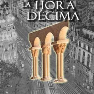 Hacia la hora décima LACRE