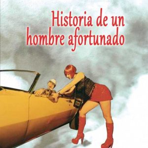 Historia de un hombre afortunado LACRE