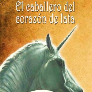 El caballero del corazón de lata LACRE