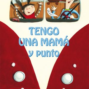 TENGO UNA MAMá Y PUNTO PICARONA
