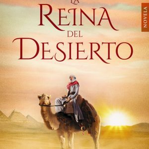La reina del desierto BOVEDA EDITORIAL